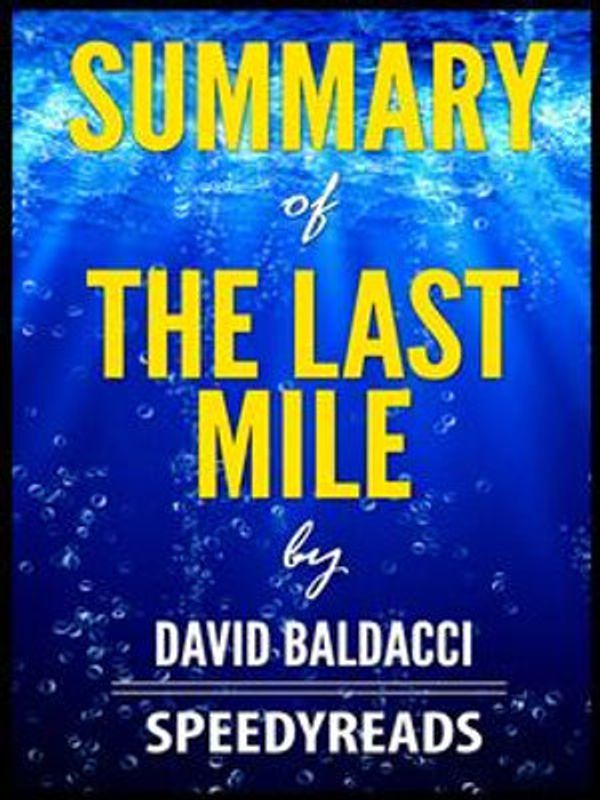 Cover Art for 9780463252093, Summary of The Last Mile by David Baldacci by SpeedyReads