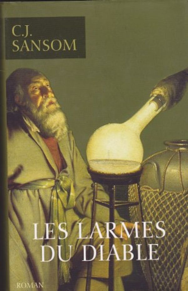 Cover Art for 9782744184659, Les larmes du diable by C. J. Sansom