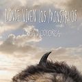Cover Art for 9788437224824, Donde Viven los Monstruos by Sadie Chesterfield