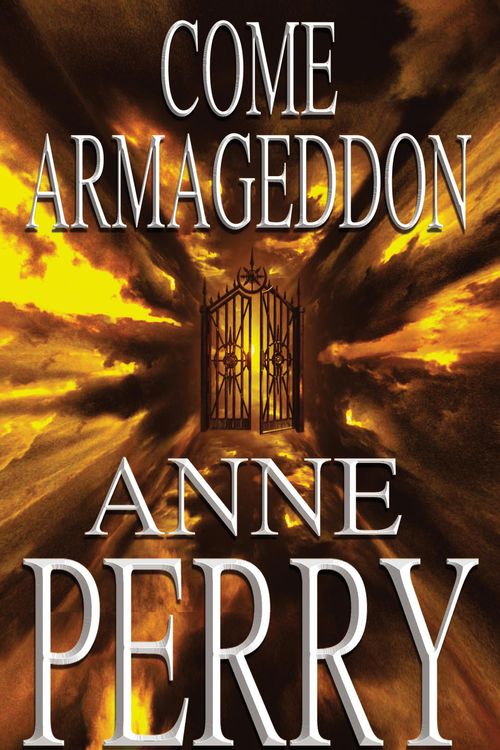 Cover Art for 9780747267461, Come Armageddon: An epic fantasy of the battle between good and evil (Tathea, Book 2) by Anne Perry