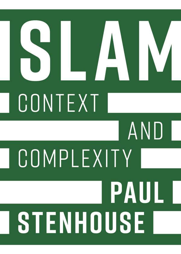 Cover Art for 9781925801897, Islam: Context and Complexity by Paul Stenhouse