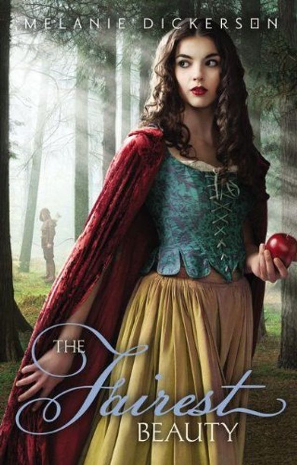 Cover Art for 0971486820850, The Fairest Beauty by Melanie Dickerson