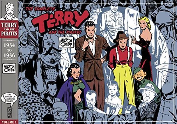 Cover Art for B01K3PW1PS, The Complete Terry and the Pirates, Vol. 1: 1934-1936 by Milton Caniff (2007-09-04) by Milton Caniff