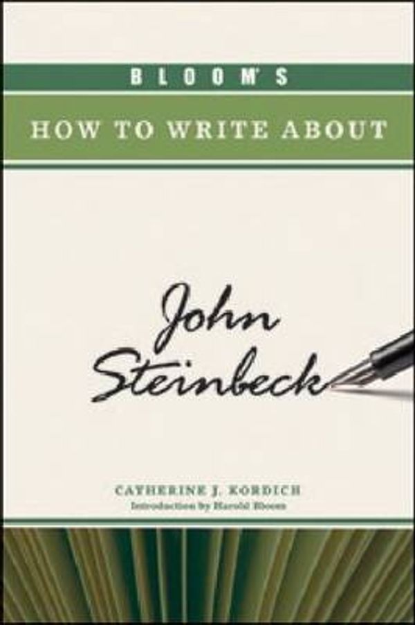 Cover Art for 9780791094860, Bloom's How to Write about John Steinbeck (Bloom's How to Write about Literature) by Catherine J. Kordich