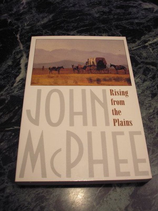 Cover Art for 9780921912170, Rising from the Plains (Paperback) by John McPhee