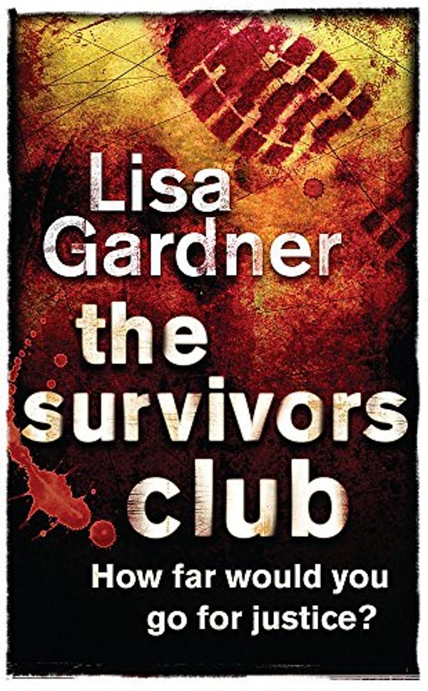Cover Art for 9780752849638, The Survivors Club by Lisa Gardner