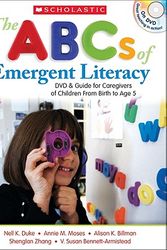 Cover Art for 9780545195683, The ABCs of Emergent Literacy: DVD & Guide for Caregivers of Children from Birth to 5 by Nell Duke, Bennett-Armistead, Susan, V, Annie M. Moses, Alison K. Billman, Shenglan Zhang