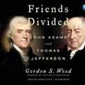 Cover Art for 9780525498346, Friends Divided by Gordon S. Wood