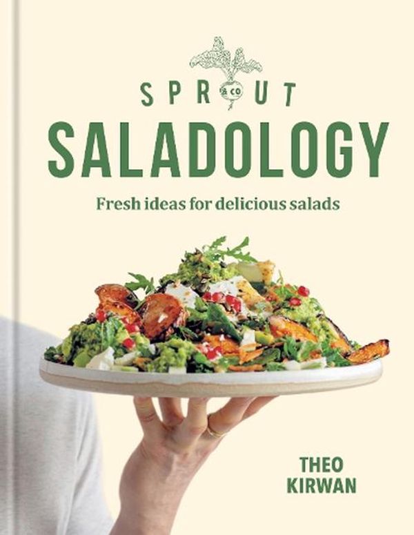 Cover Art for 9781784729158, Sprout & Co Saladology: Fresh Ideas for Delicious Salads by Theo Kirwan