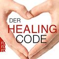 Cover Art for 9783499628078, Der Healing Code by Alex Loyd