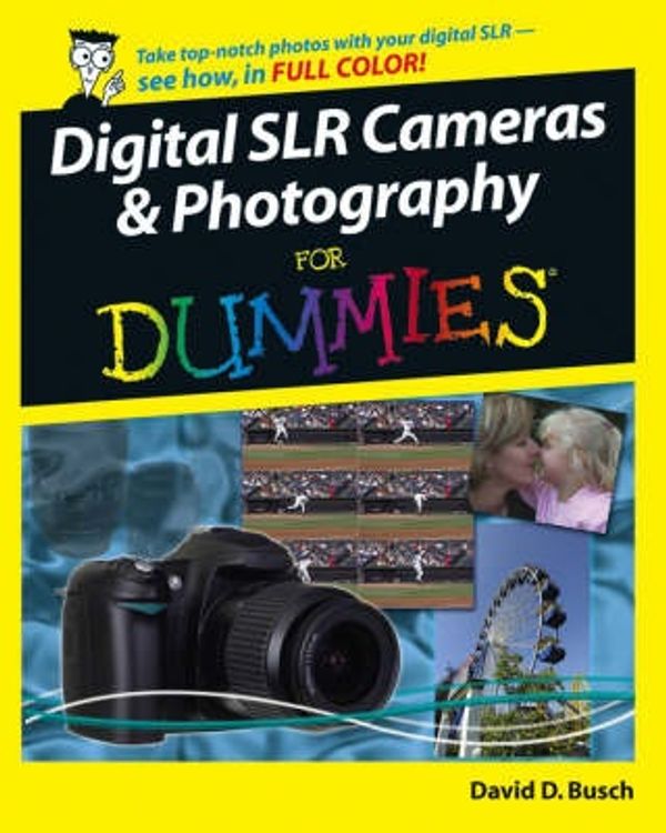 Cover Art for 9780764598036, Digital SLR Cameras and Photography for Dummies by David D. Busch