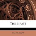 Cover Art for 9781179979724, The Pirate by Walter Scott