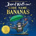 Cover Art for B08LH6SRX9, Code Name Bananas by David Walliams, David Walliams