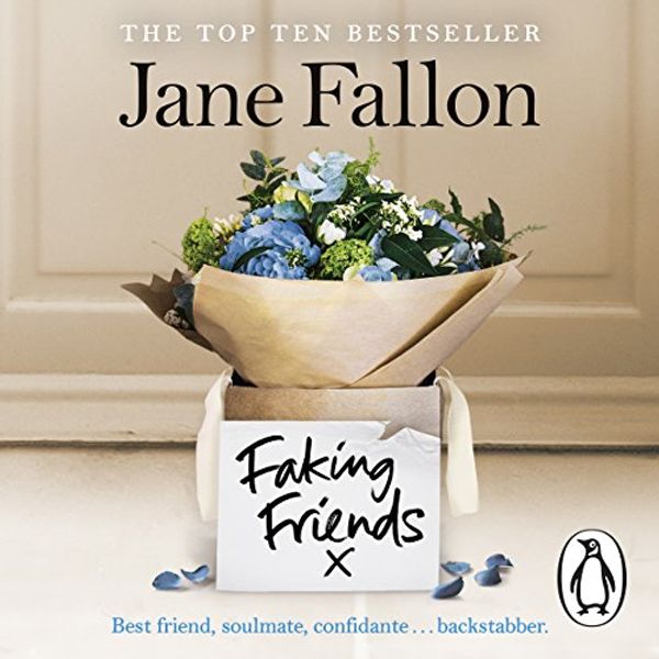 Cover Art for B0787DGXD8, Faking Friends by Jane Fallon