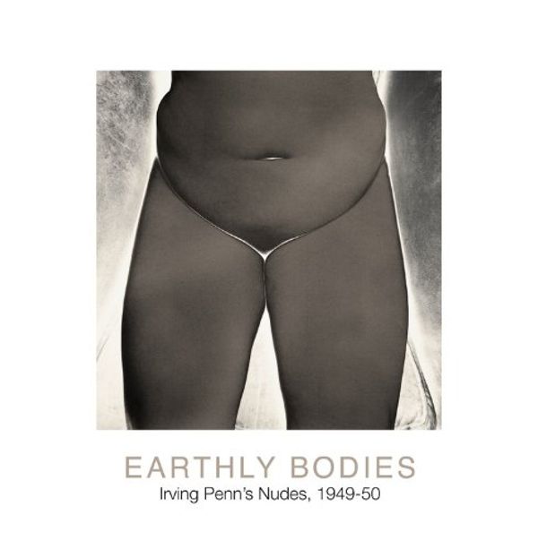 Cover Art for 9780821227879, Earthly Bodies by Irving Penn