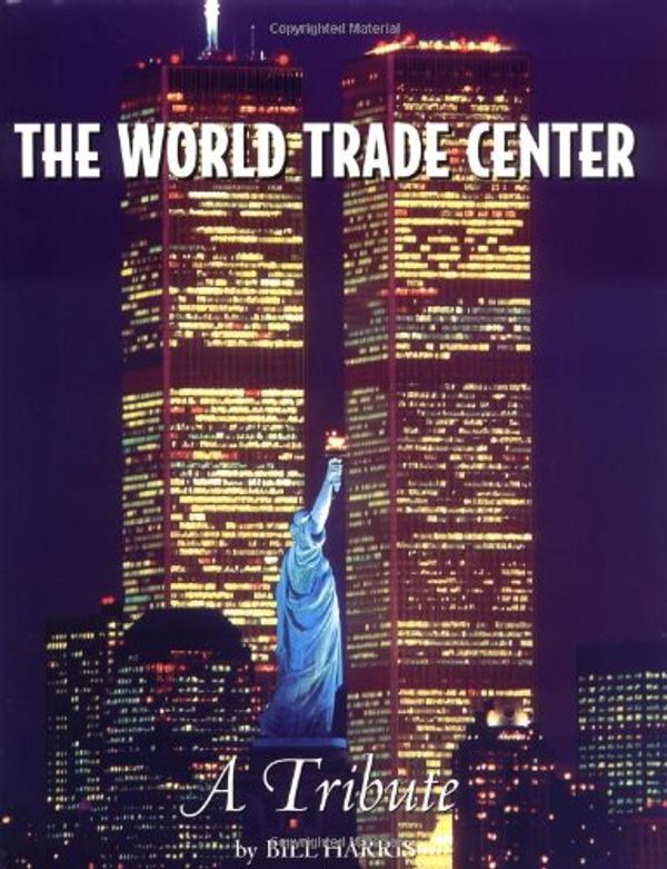 Cover Art for 9780762413157, The World Trade Center: A Tribute by Perseus