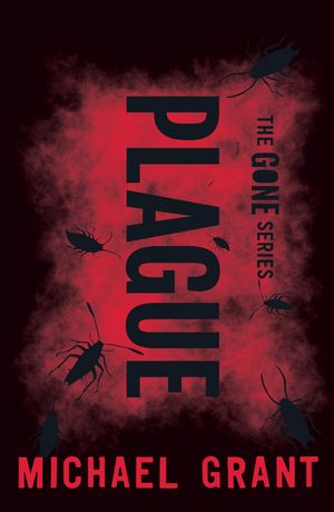 Cover Art for 9781405277075, Plague (Gone) by Michael Grant