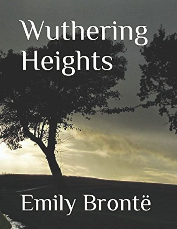 Cover Art for 9781980597216, Wuthering Heights by Brontë, Emily