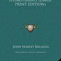 Cover Art for 9781169941847, Outlines of Practical Hydrotherapy by John Harvey Kellogg