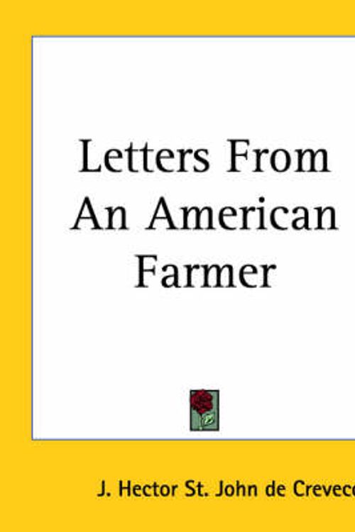 Cover Art for 9781419129803, Letters From An American Farmer by J. Hector St. John de Crevecoeur