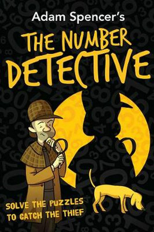 Cover Art for 9781925589580, Adam Spencer's The Number Detective by Adam Spencer