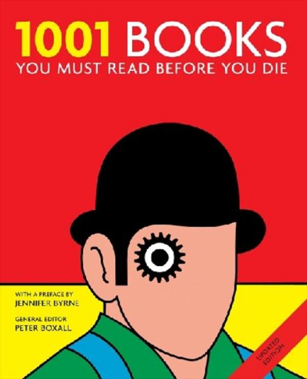 Cover Art for 9780733327834, 1001 Books You Must Read Before You Die by Peter Boxall