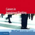 Cover Art for 9781582076621, Careers in Investment Banking by Wetfeet