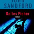 Cover Art for 9783442203062, Kaltes Fieber by John Sandford, John Camp, Grünwald, Manes H.