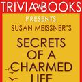 Cover Art for 1230001259117, Secrets of A Charmed Life: A Novel by Susan Meissner (Trivia-On-Books) by Trivion Books
