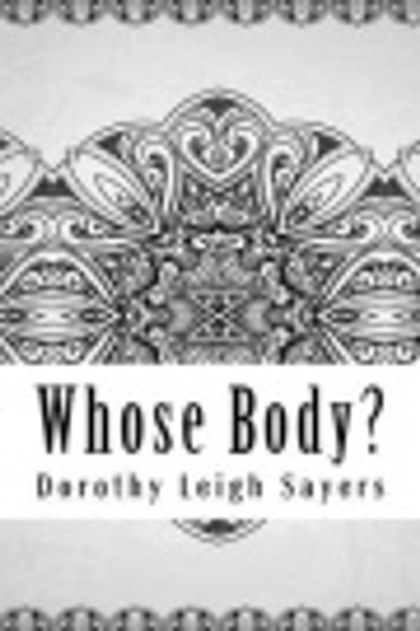 Cover Art for 9781729505588, Whose Body? by Dorothy L Sayers