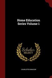 Cover Art for 9781297767227, Home Education Series Volume 1 by Charlotte M Mason