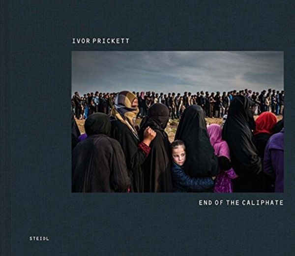 Cover Art for 9783958294936, Ivor PrickettEnd of the Caliphate by Ivor Prickett