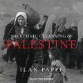 Cover Art for 9781541418455, The Ethnic Cleansing of Palestine by Ilan Pappe