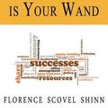 Cover Art for 9781936136063, Your Word Is Your Wand by Florence Scovel Shinn