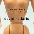 Cover Art for 9785550167656, Dress Your Family in Corduroy and Denim by David Sedaris