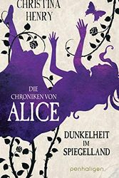 Cover Art for B08FMJ961H, Die Chroniken von Alice - Dunkelheit im Spiegelland: Kurzgeschichten (Die Dunklen Chroniken 3) (German Edition) by Christina Henry