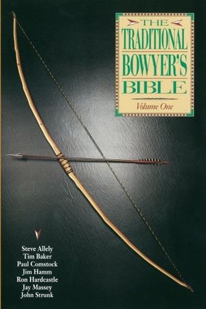 Cover Art for 9781721670079, Traditional Bowyer's Bible Volume 1 by Jim Hamm, Tim Baker, Paul Comstock, Jay Massey, Steve Allely