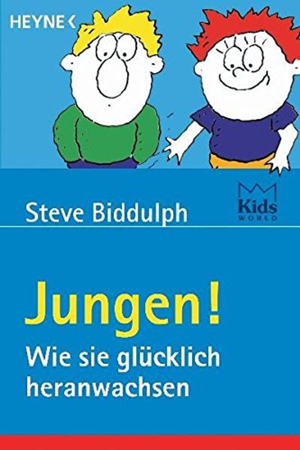 Cover Art for 9783453214958, Jungen! Wie sie glücklich heranwachsen by Steve Biddulph