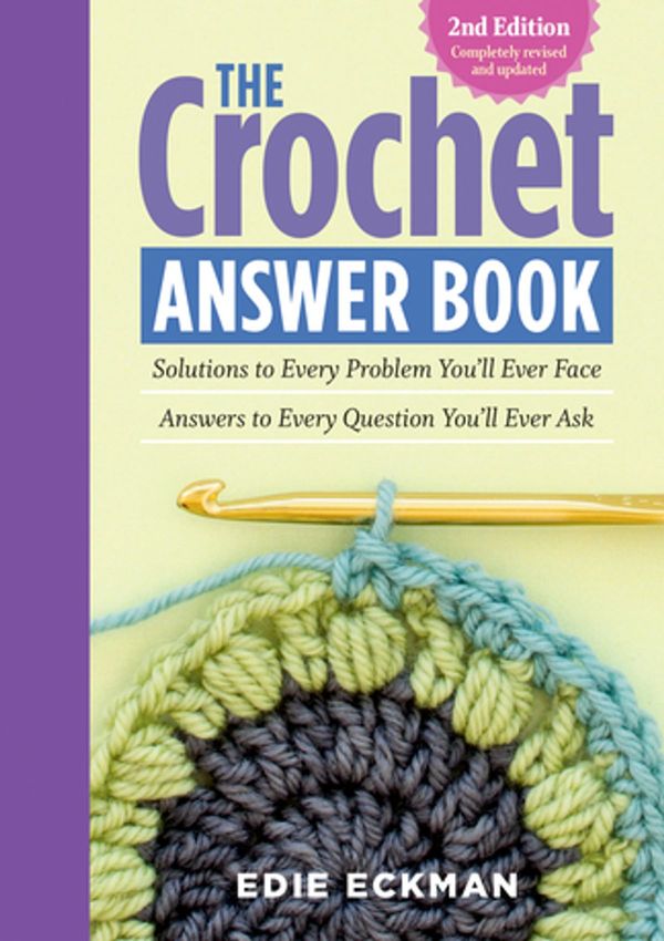 Cover Art for 9781612124070, The Crochet Answer Book, 2nd Edition by Edie Eckman