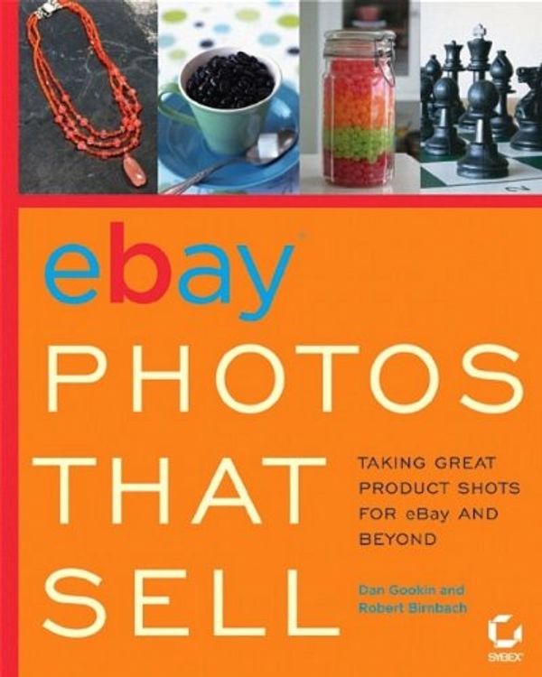 Cover Art for 9780782143812, eBay Photos That Sell by Dan Gookin