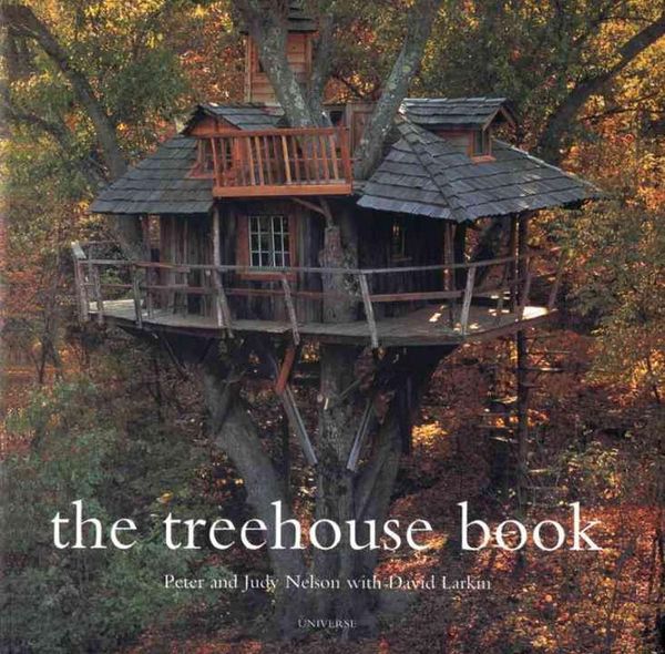 Cover Art for 9780789304117, The Treehouse Book by Peter Nelson