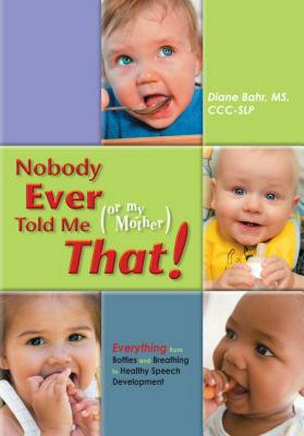 Cover Art for 9781935567202, Nobody Ever Told Me (or My Mother) That! by Diane Bahr