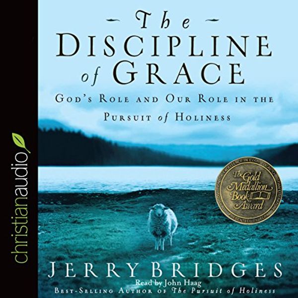 Cover Art for B00NPBHPJA, The Discipline of Grace: God's Role and Our Role in the Pursuit of Holiness by Jerry Bridges