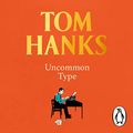 Cover Art for B06XG5Q7VJ, Uncommon Type: Some Stories by Tom Hanks