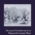 Cover Art for 9780521028493, Chromatic Transformations in Nineteenth-Century Music by Kopp, David
