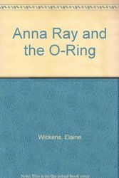 Cover Art for 9781555832520, Anna Ray and the O-Ring by Elaine Wickens