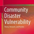 Cover Art for B01FIZMCRK, Community Disaster Vulnerability: Theory, Research, and Practice by Michael J. Zakour (2012-11-13) by Michael J. Zakour;David F. Gillespie