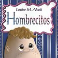 Cover Art for B07SK8B9Q5, Hombrecitos (Clasicos para ninos Classics for Children) (Spanish Edition) by Louise M. Alcott