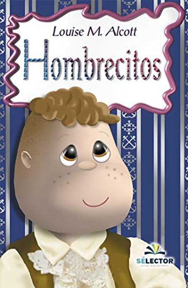 Cover Art for B07SK8B9Q5, Hombrecitos (Clasicos para ninos Classics for Children) (Spanish Edition) by Louise M. Alcott