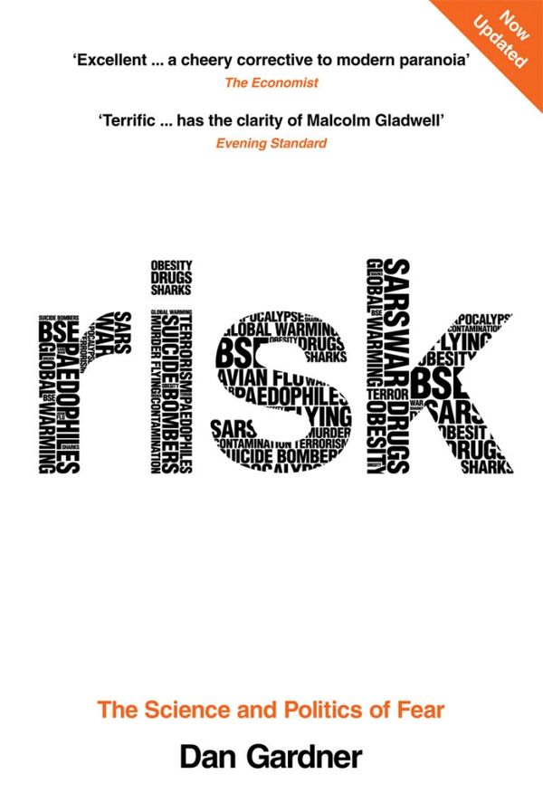 Cover Art for 9780753515532, Risk: The Science and Politics of Fear by Dan Gardner